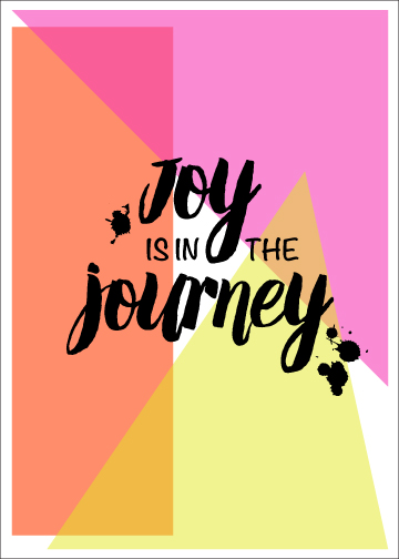 Motivational Monday - Joy is in the Journey