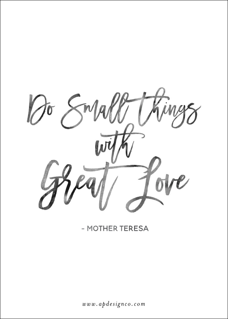 do small things with GREAT love